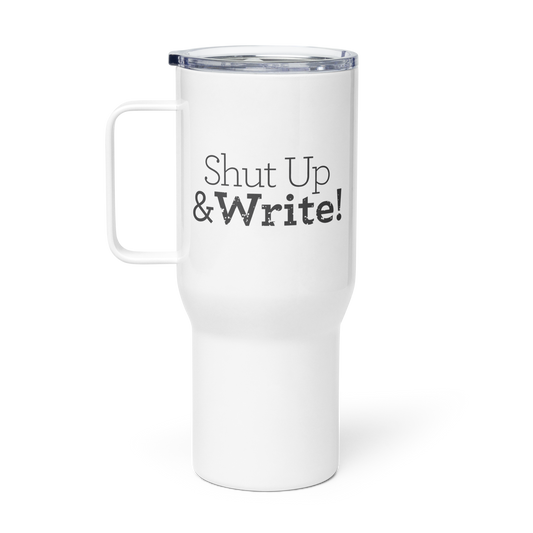 Shut Up & Write! Travel Mug
